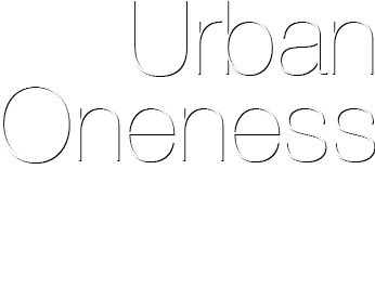Urban Oneness Spiritual Solution for Your Modern Life