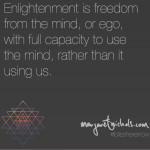 Enlightenment is freedom from