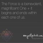 The Force is a benevolent, magnificent